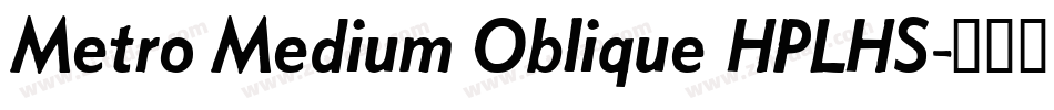 Metro Medium Oblique HPLHS字体转换